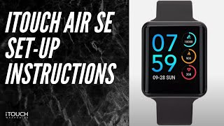 iTouch Air SE Smartwatch  SetUp Instructions [upl. by Namzed]