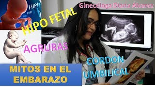 HIPO FETAL AGRURAS Y ACIDEZ EN EL EMBARAZO POR GINECOLOGA DIANA ALVAREZ [upl. by Mudenihc]