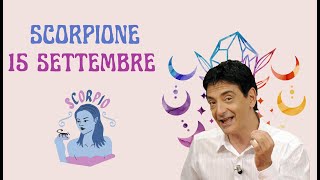 Scorpione ♏️ Loroscopo di Paolo Fox  15 Settembre 2024  Bello volare peccato arenarsi [upl. by Nahraf887]