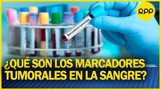 ¿Marcadores tumorales en la sangre son útiles para detectar cáncer [upl. by Aedni]