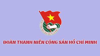 Một số hiểu biết về Đoàn Thanh Niên Cộng Sản Hồ Chí Minh  Lịch sử Đoàn TNCS Hồ Chí Minh [upl. by Bakki836]