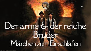 Hörbuch Der arme amp der reiche Bruder  Lie liest Märchen zum Einschlafen amp Deutschlernen [upl. by Kristian]