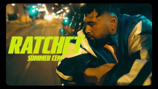 SUMMER CEM  RATCHET official Video [upl. by Yrtnej48]