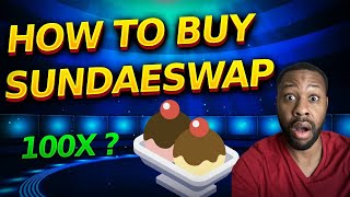 How to buy SUNDAESWAP  Where to buy SUNDAESWAP Next 100X [upl. by Ardnola164]