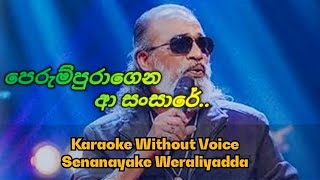 Perum Puragena Karaoke Without Voice  පෙරුම් පුරාගෙන  senanayakaweraliyadda sinhalakaroke [upl. by Winfrid]