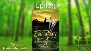 Audiobook Zwiadowcy 1 Ruiny Gorlanu  EPILOG [upl. by Delbert521]