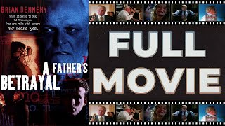 A Fathers Betrayal 1997 Brian Dennehy  Alice Krige Reed Diamond  American Drama  Full Movie [upl. by Johnstone426]