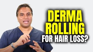 Where Does DermaRolling Fit In The Management Of Hair Loss [upl. by Connelley]