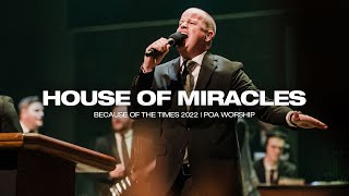 House of Miracles  BOTT 2022  POA Worship [upl. by Marucci412]