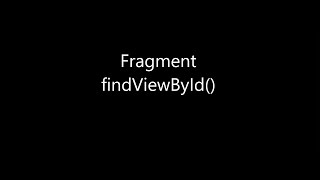 Fragment  findViewById [upl. by Weed401]