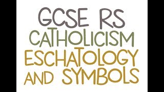 GCSE RE Catholic Christianity  Eschatology amp Symbols  By MrMcMillanREvis [upl. by Jimmie]