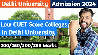 Low CUET Score DU Colleges 2024  minimum CUET score required in Delhi university admissions cuet [upl. by Pelag]