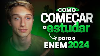 🔥 ENEM 2024 Como Começar a Estudar Para o ENEM [upl. by Ahto281]