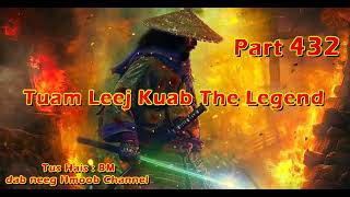 Tuam Leej Kuab The Hmong Shaman Warrior  Part 432  0542024 [upl. by Kahlil]