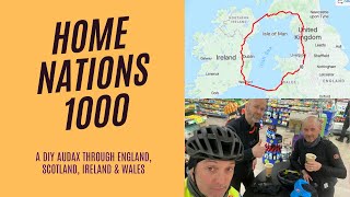 Home Nations 1000 1000km DIY audax [upl. by Thorwald555]