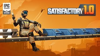 Satisfactory 10 Release Trailer [upl. by Dotty]