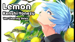 Lemon  Kenshi Yonezu  ver Clearing Skies [upl. by Aw726]