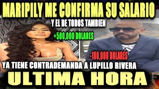 MARIPILY ME CONFIRMA QUE GANO MEDIO MILLON DE DOLARES Y EL SALARIO DE TODOS CONTRADEMANDA A LUPILLO [upl. by Savart]