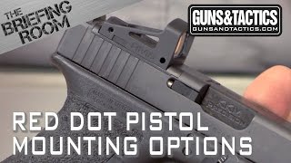 Options for Mounting a Red Dot on Your Pistol [upl. by Nuahsad]