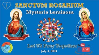 Sanctum Rosarium Mysteria Luminosa  July 4 2024 [upl. by Adnuahsal846]