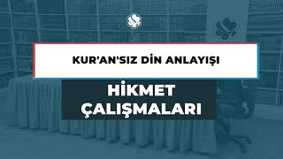 Hikmet Çalışmaları  Kuransız Din Anlayışı [upl. by Brottman]