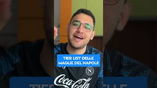 TIER LIST DELLE MAGLIE NAPOLI👕💙benapolitan tierlist gioco maglianapoli calcio sscnapoli [upl. by Paradies]