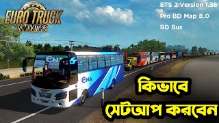 How To Setup Bangladeshi Maps Euro Truck simulator 2  Pro BD Map Setup Full A To Z [upl. by Adnoel794]