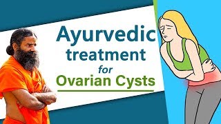 Ayurvedic Treatment for Ovarian Cysts  Swami Ramdev [upl. by Hareemas]