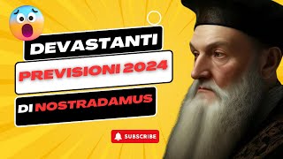 Le devastanti PROFEZIE di NOSTRADAMUS per il 2024 [upl. by Leonardi748]