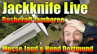 Jackknife Live I Themen Bushcraft Jamboree I Jagd amp Hund Dortmund I neue Messer untermesserung [upl. by Acirat]