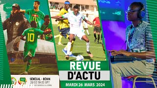 REVUE DU 26 MARS  Sénégal Bénin 19h30 GMT Programme 18e journée Ligue 1 Verix champion du monde [upl. by Ylrehs]