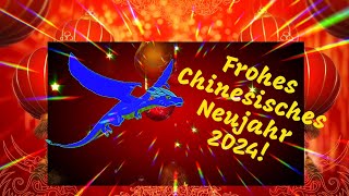 Frohes Chinesisches Neujahr💖 Chinesisches Neujahr Grüße 2024✨ Happy Lunar New Year 2024🎆🎉 Greetings💕 [upl. by Aseefan]