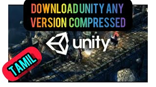 Download Unity any version Highly Compressed  In Tamil [upl. by Fife]