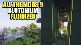 Ep108 Blutonium Fluidizer  All The Mods 9 Modpack [upl. by Ajad108]