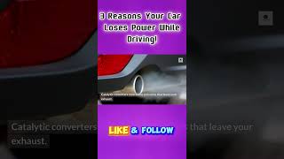 Car Losing Power 3 MustKnow Causes While Driving Shorts CarProblems DrivingIssues DIYMechanic [upl. by Ytisahc]