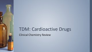 Therapeutic Drug Monitoring Cardioactive Drugs  clin chem review [upl. by Yetnom]