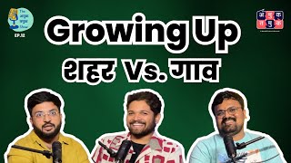 Growing up in Village vs City and Nostalgia  TATS EP 12  Marathi Podcast  Ganesh Joshi [upl. by Amiel]