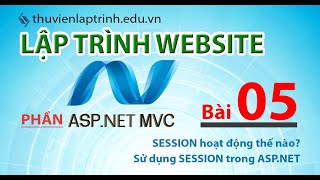 Tự học ASPNET MVC 5  Bài 5  Hiểu và code cơ bản về SESSION [upl. by Hunley]