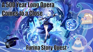 A 500 Year Long Opera Comes to a Close  Playing Furinas Story Quest  Genshin LIVE [upl. by Cary522]