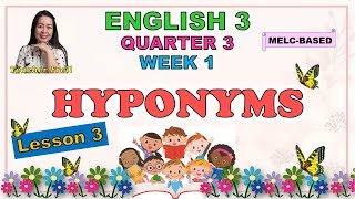 ENGLISH 3  QUARTER 3 WEEK 1  LESSON 3  HYPONYMS  MELCBASED [upl. by Enriqueta]