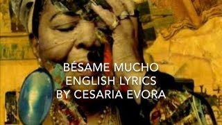 Besame Mucho  English Lyrics  Cesaria Evora [upl. by Valleau]