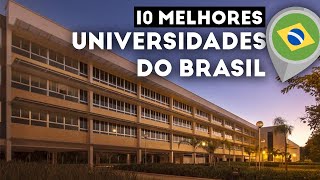 10 MELHORES UNIVERSIDADES DO BRASIL Ranking [upl. by Melamed]