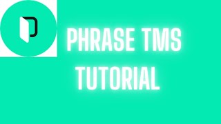 Phrase TMS Tutorial [upl. by Etnuad]