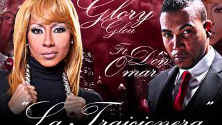 La Traicionera  Glory Ft Don Omar [upl. by Keely472]