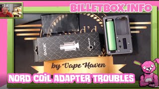 Billet Box Vapor  Nord Adapter Connectivity Issues [upl. by Corell]