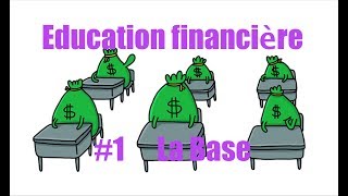 Education financière 1 La Base [upl. by Isadora]