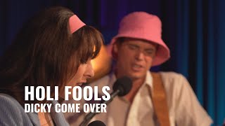 Holi Fools  Dicky Come Over  Live bij Djammen [upl. by Converse]