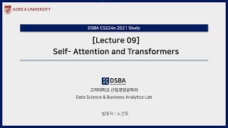 DSBA CS224n 2021 Study  09 Self Attention and Transformers [upl. by Surovy]