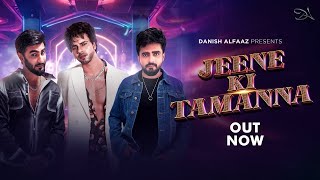 Jeene Ki Tamanna  Danish Alfaaz ft RCR  Adil Khan  Tanushree D  AkshayK  Full Video Song 2024 [upl. by Liddie]