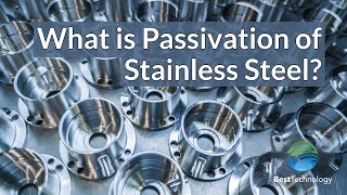 What is Passivation Passivate Stainless Steel [upl. by Bord]